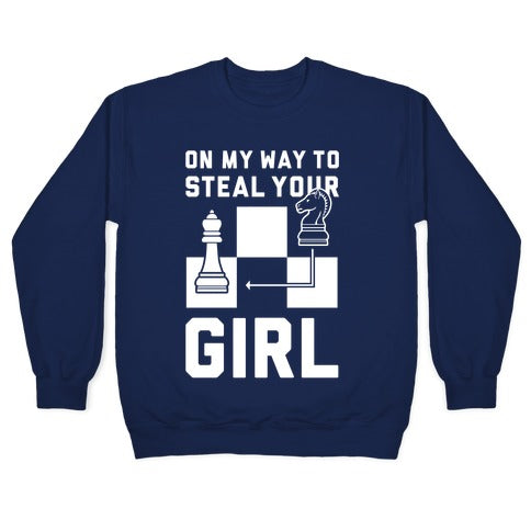 On My Way To Steal Your Girl Chess Crewneck Sweatshirt